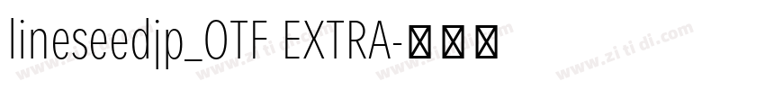 lineseedjp_OTF EXTRA字体转换